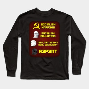 Not Real Socialism and Repeat Long Sleeve T-Shirt